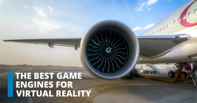 The Best Game Engines For Virtual Reality Applications