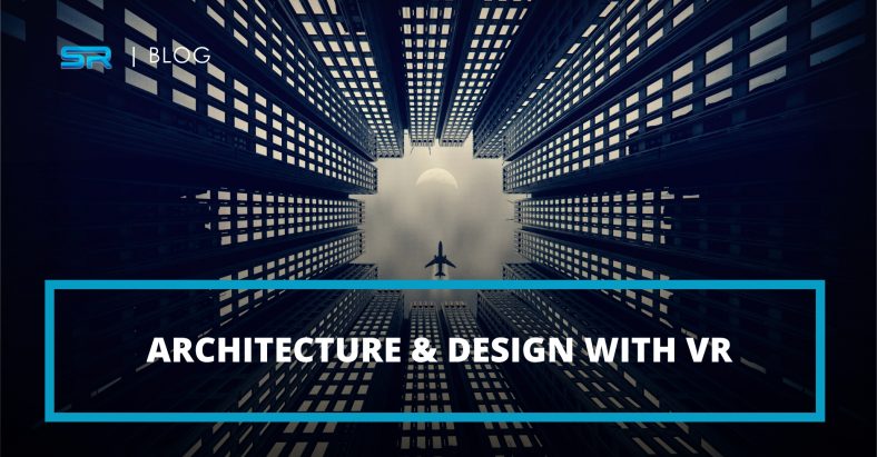 Architecture & design with VR