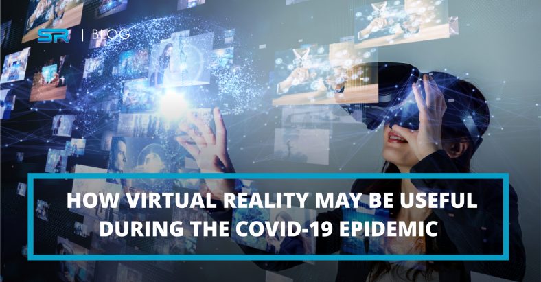 How Virtual Reality May Be Useful During the COVID-19 Epidemic