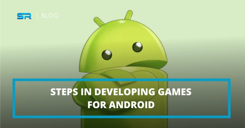 Steps in developing games for Android