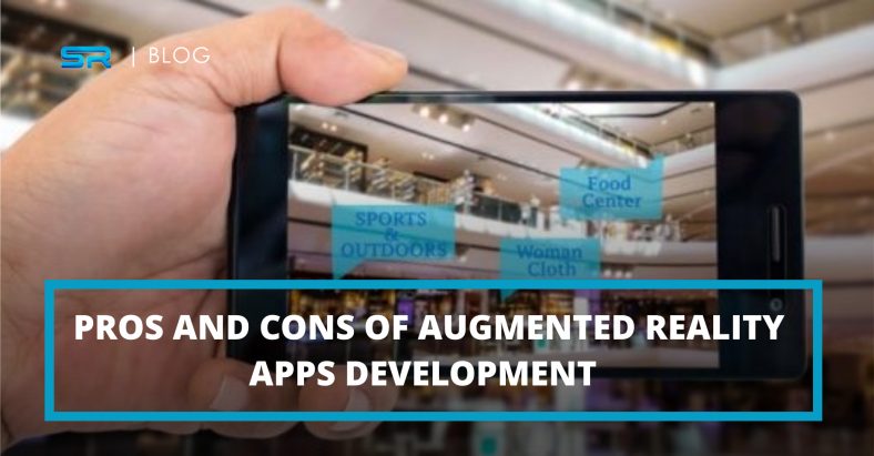 Pros and Cons of Augmented Reality Apps Development