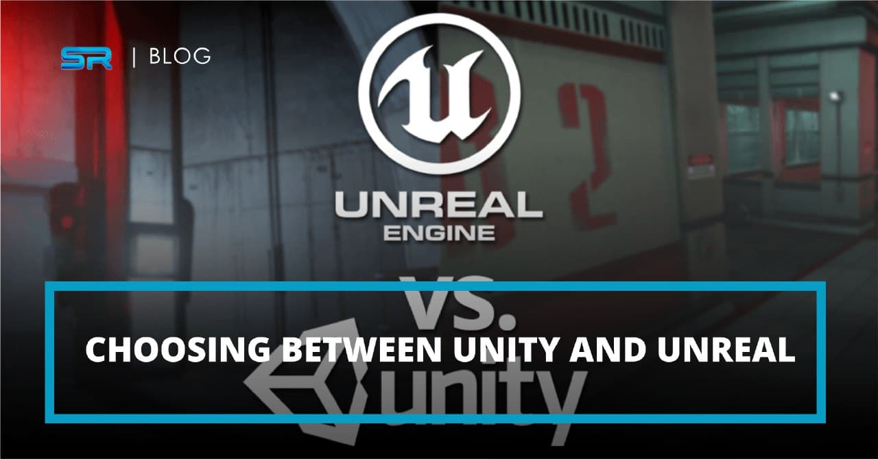Choosing Between Unity and Unreal