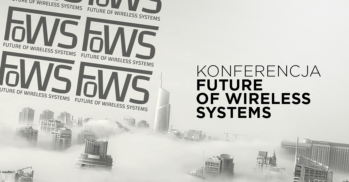 The next conference of the Future of Wireless Systems